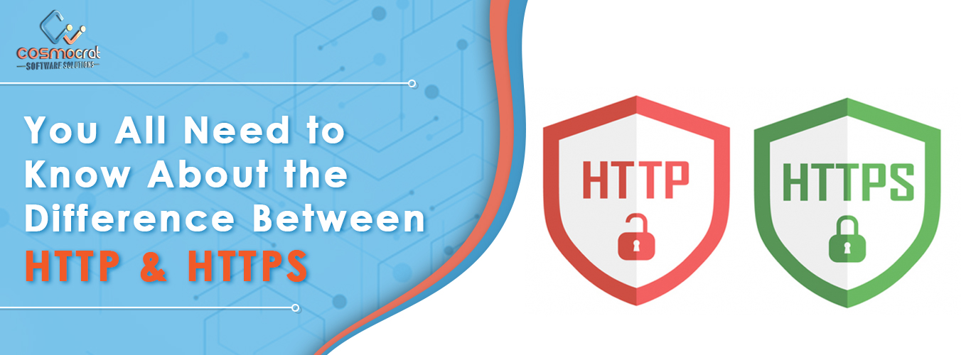 You All Need to Know About the Difference Between HTTP & HTTPS