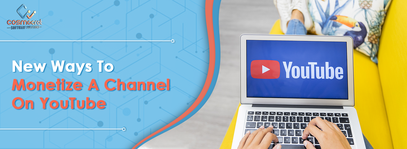New ways to monetize a channel on YouTube
